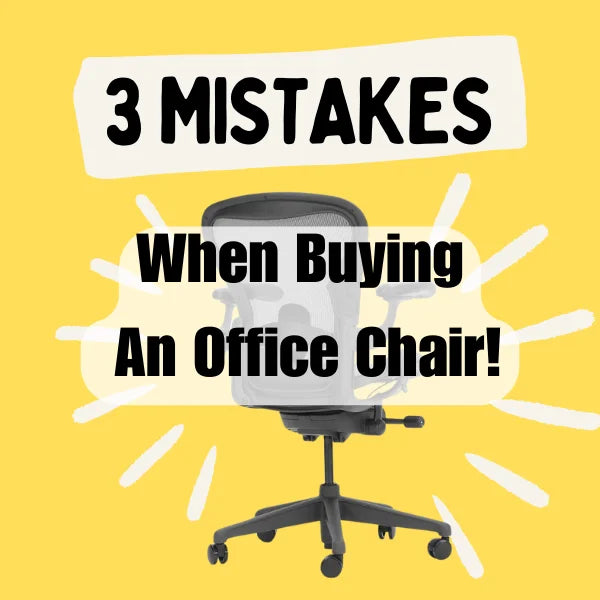 The Three Biggest Mistakes You Can Make When Buying an Office Chair