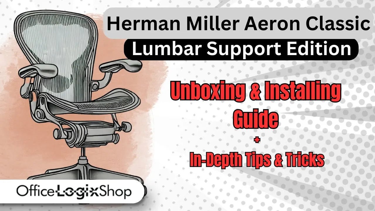 Herman Miller Aeron Lumbar Support Edition Unboxing and Assembly Tutorial - Office Logix Shop