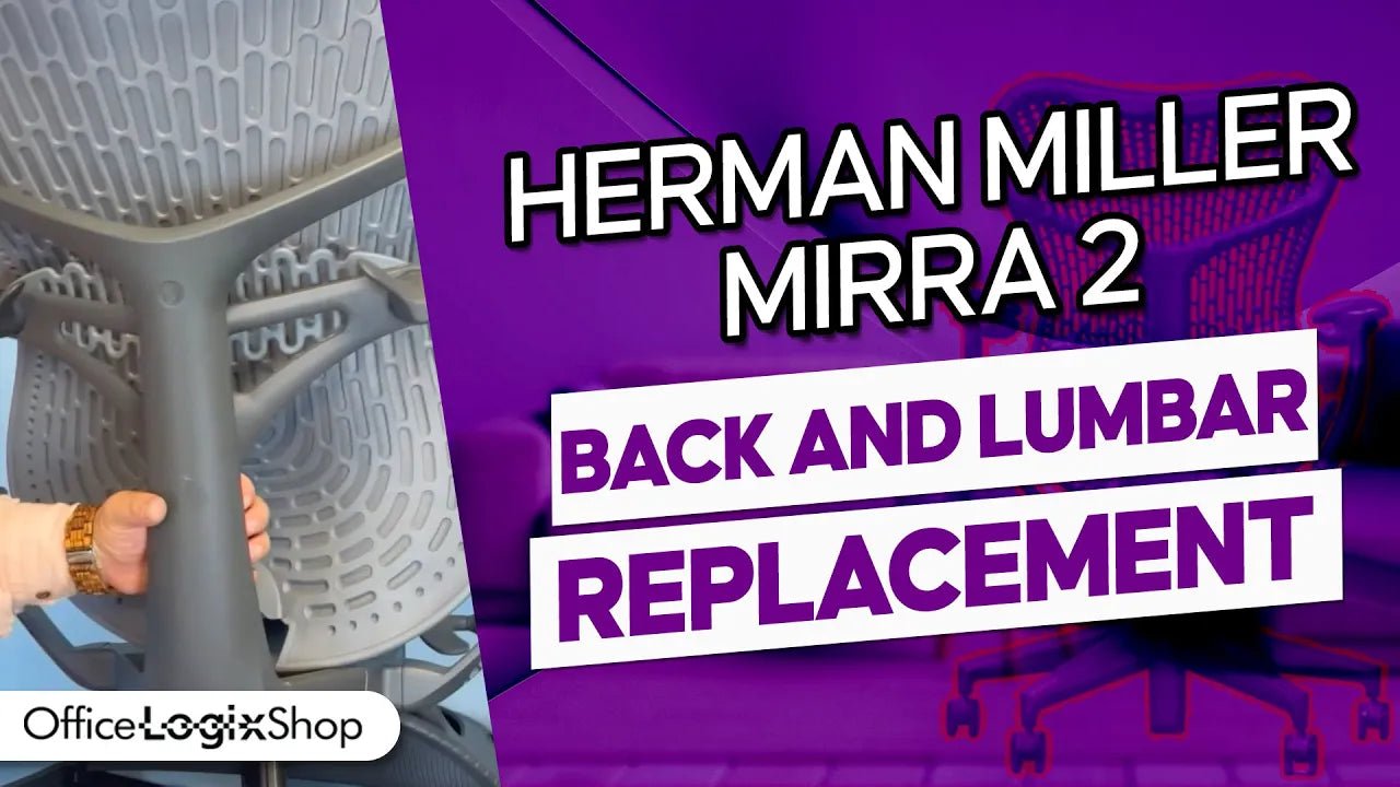 Herman Miller Mirra 2 Chair Back and Lumbar Replacement Tutorial - Office Logix Shop