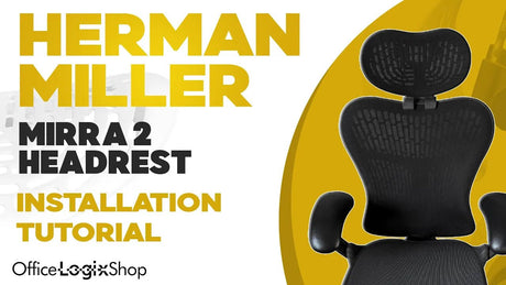 Herman Miller Mirra 2 Headrest Installation Tutorial - Office Logix Shop