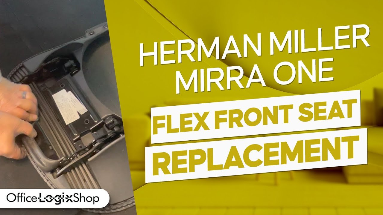 Herman Miller Mirra Flex Front Seat Replacement Tutorial - Office Logix Shop