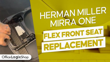 Herman Miller Mirra Flex Front Seat Replacement Tutorial - Office Logix Shop