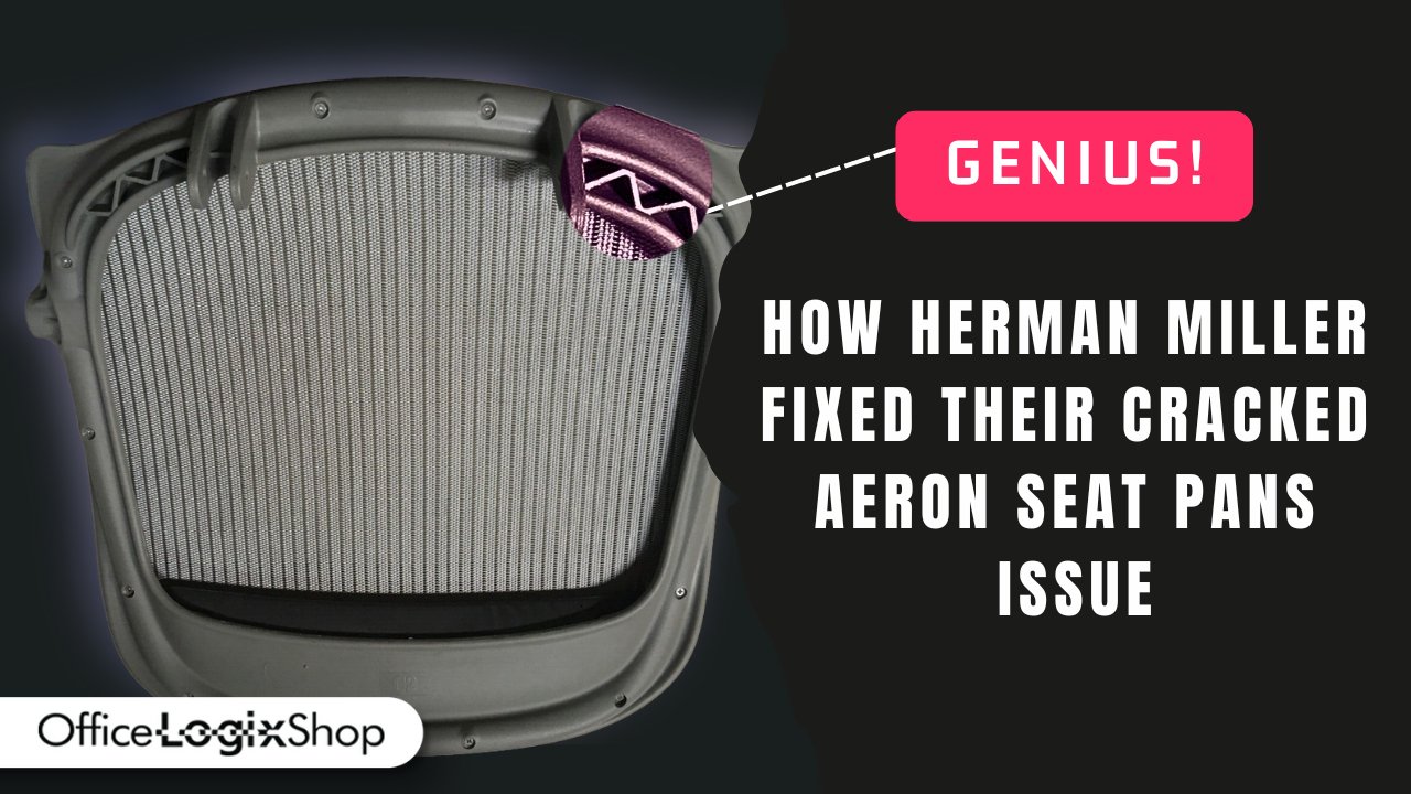 How Herman Miller Fixed Their Cracked Aeron Seat Pans - Office Logix Shop