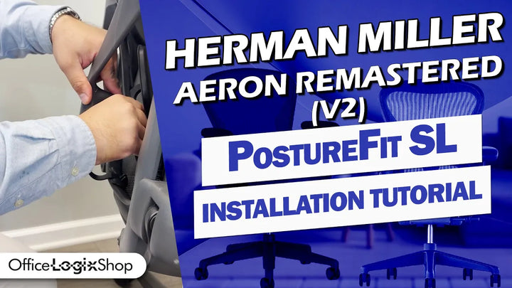Herman Miller Aeron Remastered PostureFit SL Installation Tutorial