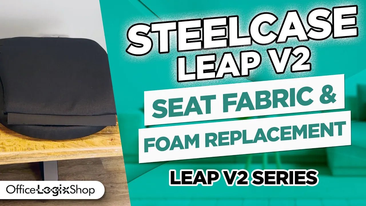 Steelcase Leap V2 Seat Fabric and Foam Replacement Tutorial - Office Logix Shop