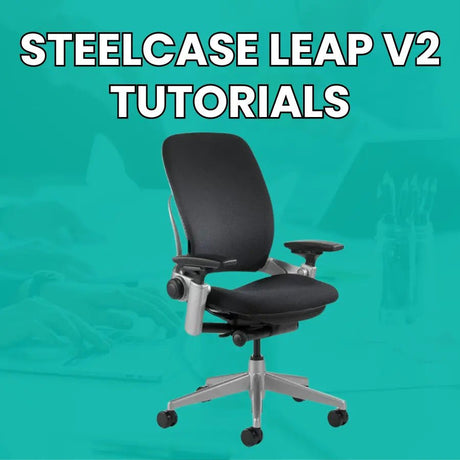 Steelcase Leap V2 Tutorials - Office Logix Shop