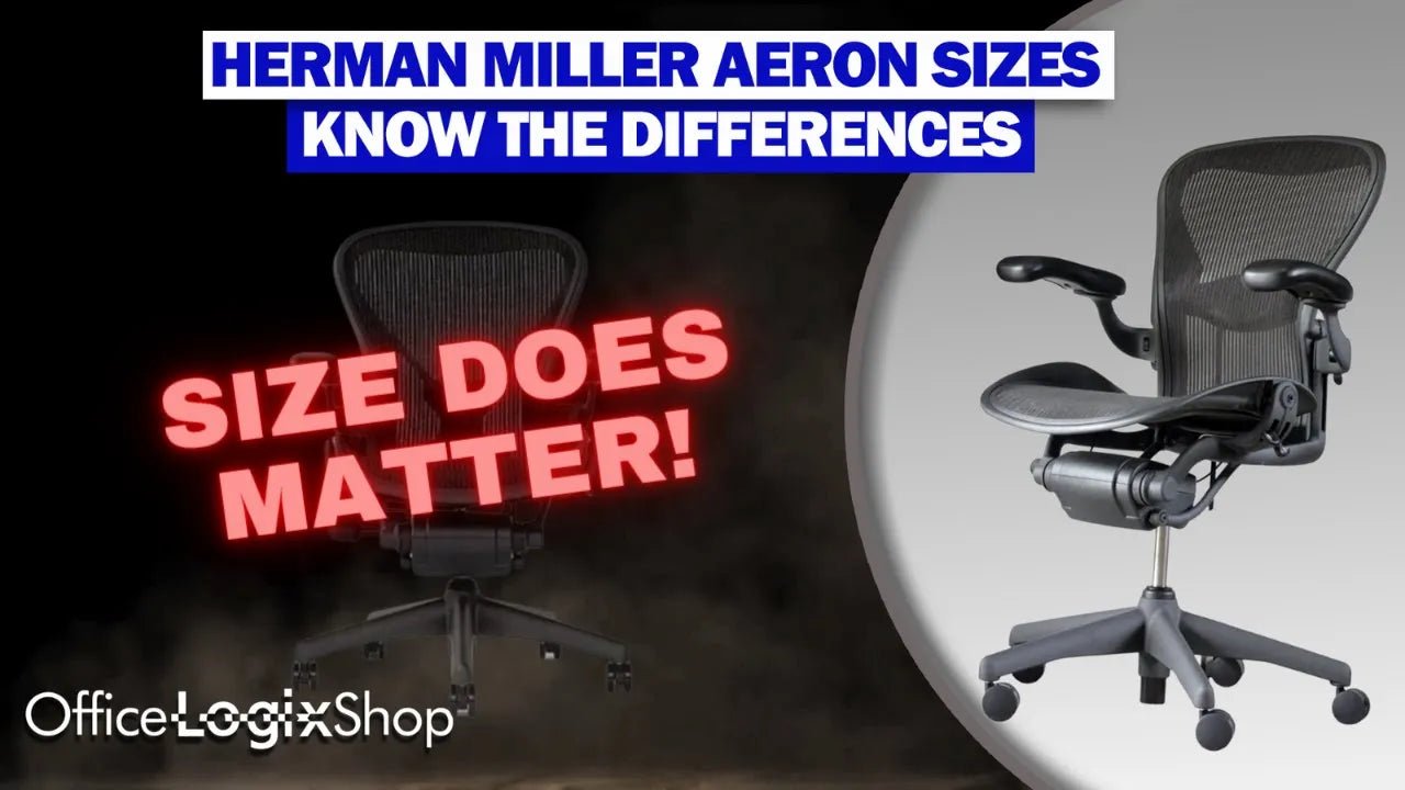 What's the Best Herman Miller Aeron Chair Size for Me? - Office Logix Shop