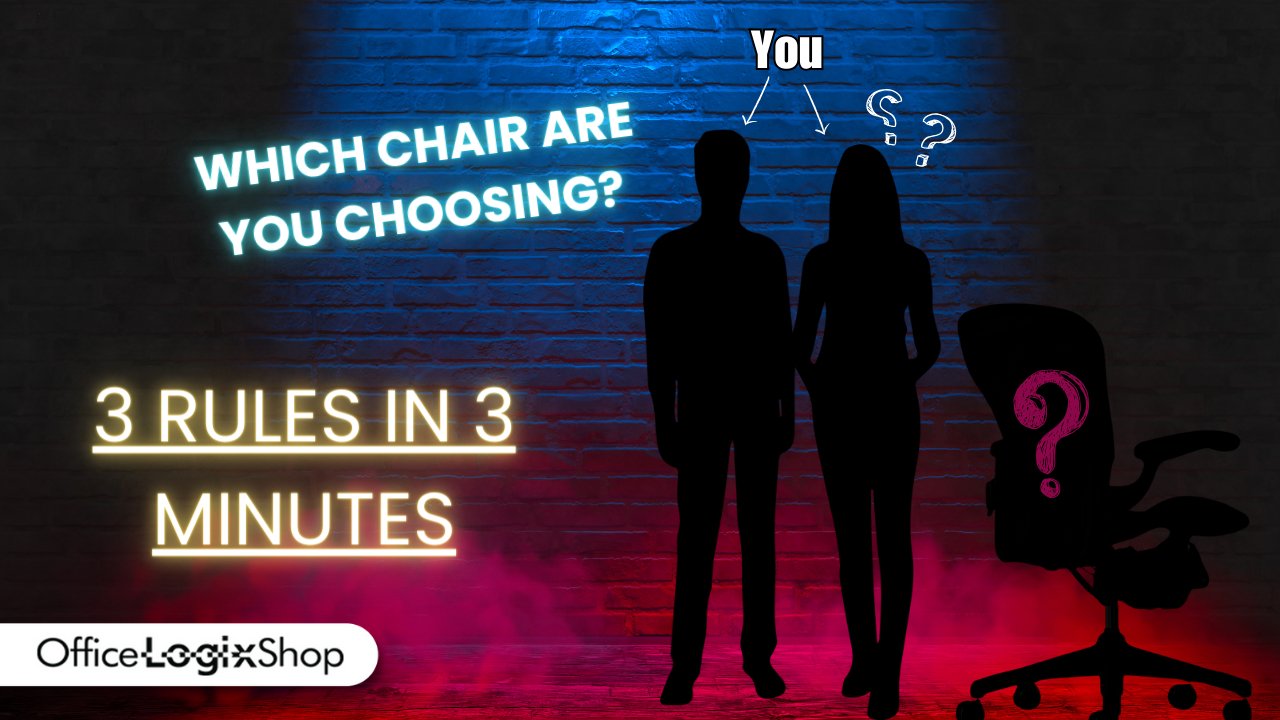 Which chair are you choosing? 3 Rules to pick the perfect chair - Office Logix Shop